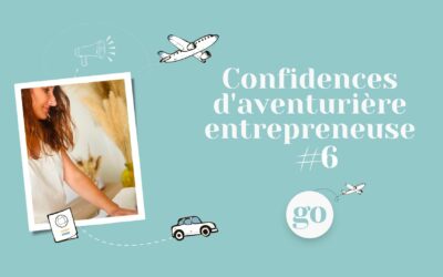 Confidence d’aventurière entrepreneuse #6