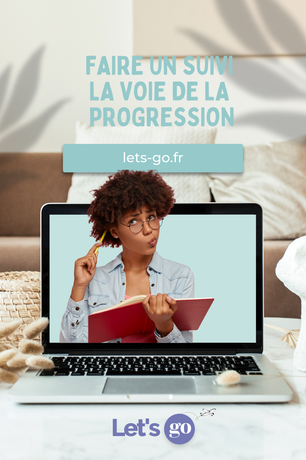 Faire un Suivi : La Voie de la Progression