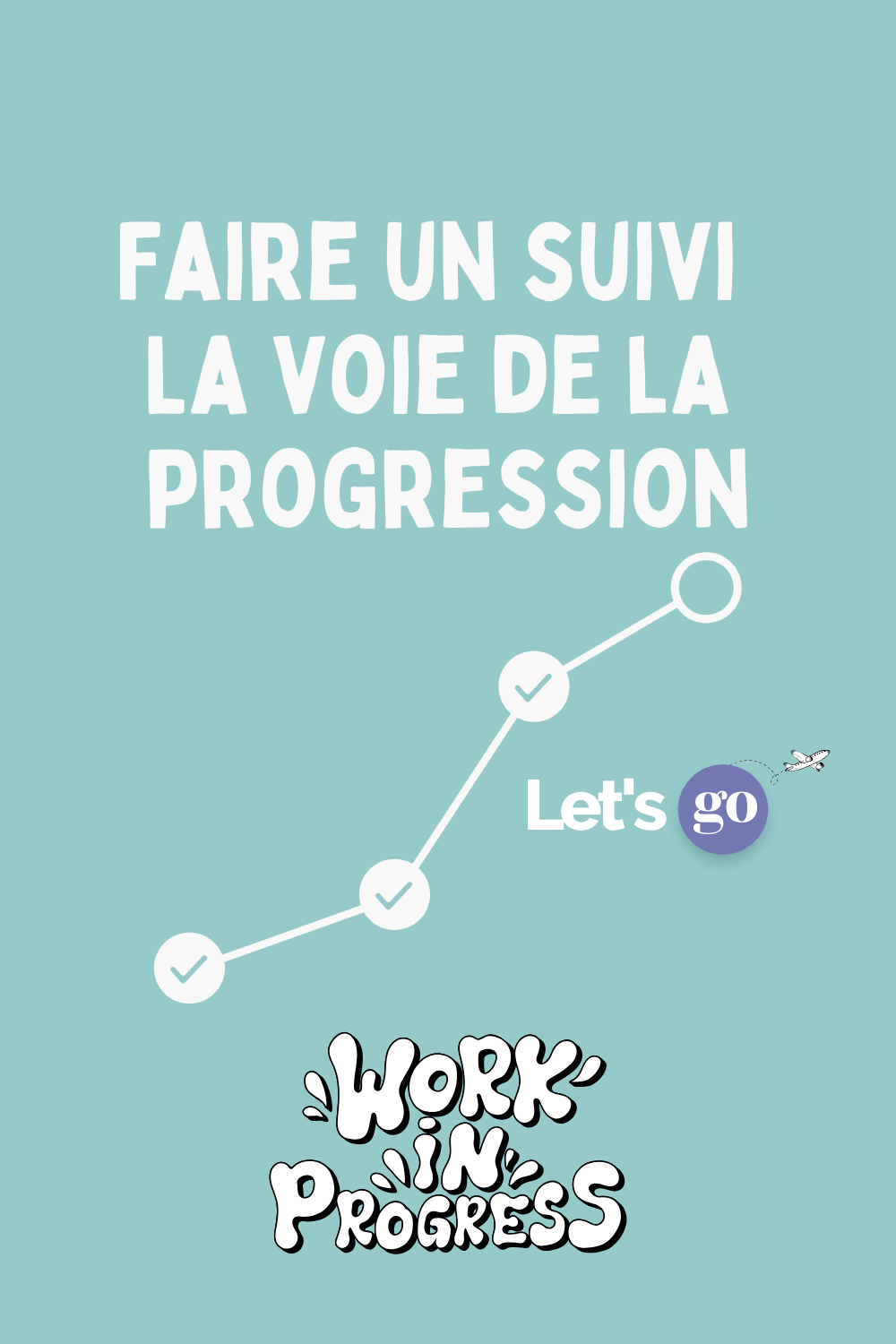 Faire un Suivi : La Voie de la Progression