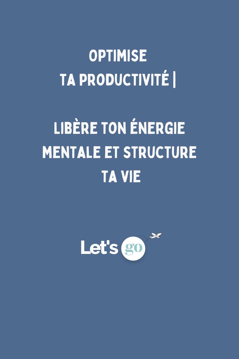 Atteindre l'Excellence Productive : Un Guide pour Libérer ton Énergie Mentale et Structurer ton Quotidien